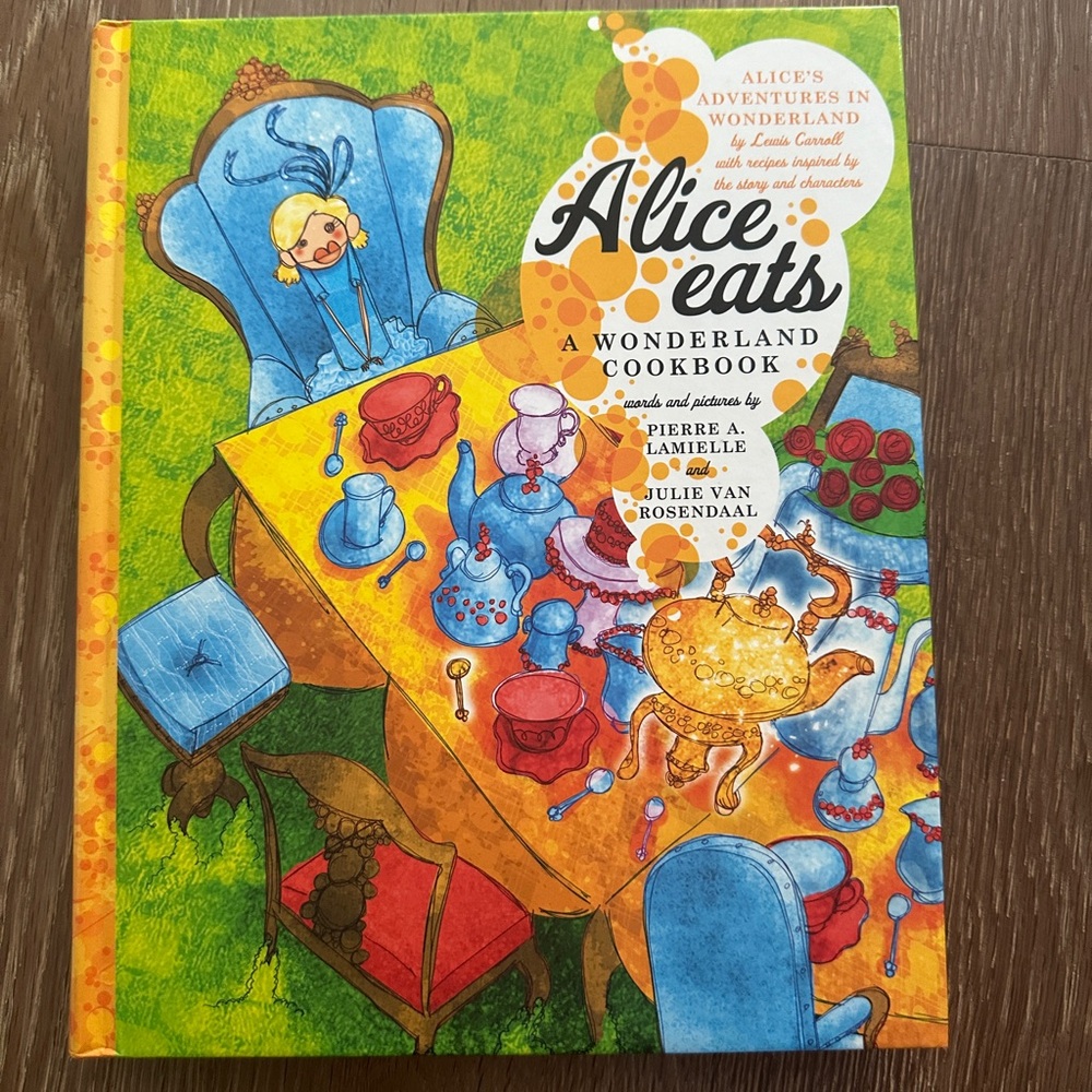 Alice Eats Wonderland Cookbook
